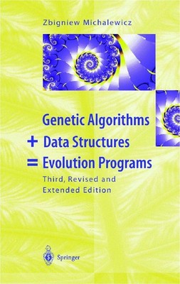 Genetic Algorithms + Data Structures = Evolution Programs - hardcover Michal...