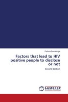 Factors That Lead To Hiv Positive People To Disclose Or Not Fortune Samatanga