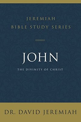 John: The Divinity of Christ (Jerem..., Jeremiah, Dr. D