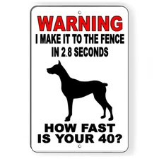 I Can Make It To The Fence In 2.8 Seconds How Fast Is Your 40? Sign / Decal