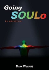 Williams - Going Soulo  An Adventure - New hardback or cased book - 66 - X555z