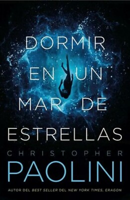 Dormir En Un Mar De Estrellas CHRISTOPHER PAOLINI Mexican Spanish Book