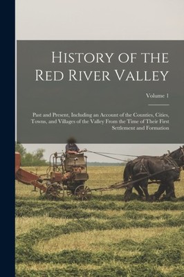 Anonymous - History of the Red River Valley  Past and Present Includi - X555z