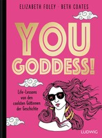 Elizabeth Foley (U. A.) | You Goddess! | Buch | Deutsch (2025) | 224 S. | Ludwig