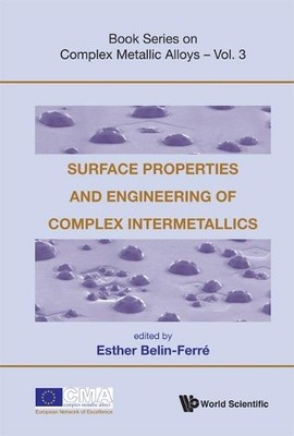Surface Properties And Engineering Of Complex Intermetallics - 9789814304764