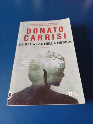 Donato Carrisi, 'Das Mädchen im Nebel' (Mailand: Tea, 2021)   
