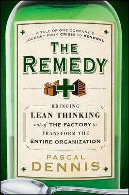 The Remedy: Bringing Lean Thinking Out of the Factory to Transform the Entire O