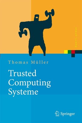 Trusted Computing Systeme Thomas Müller