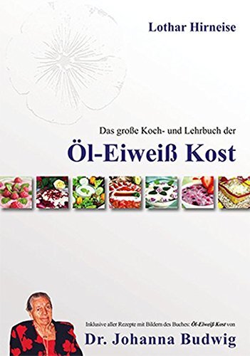Lothar Hirneise Das große Koch- und Lehrbuch der Öl Eiweiß Ko (Copertina rigida)
