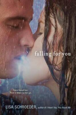 Falling for You - Hardcover By Schroeder, Lisa - GOOD
