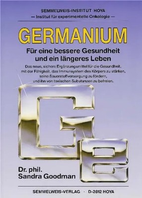 Germanium - Für eine bessere Gesundheit und ein längeres Leben | Sandra Goodman
