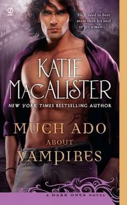 Much Ado About Vampires (Dark Ones Novel) by Katie MacAlister 0451234928