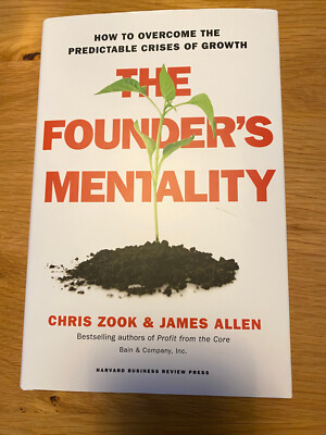 The Founders Mentality: How to Overcome the Predictable Crises of Growth by Jame