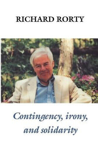 Thumbnail - Contingency, Irony, And Solidarity By Richard Rorty