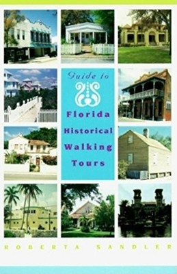 Guide to Florida Historical Walking Tours Buch Pineapple Press Inc.,U.S.