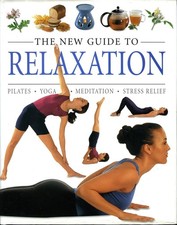 The New Guide to Relaxation (New Guide to Remedies/Therapies)