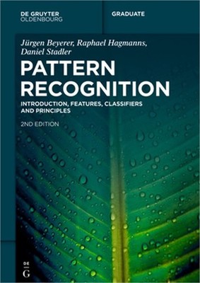 Pattern Recognition: Introduction, Features, Classifiers and Principles (Paperba