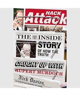 Hack Attack: The Inside Story of How the Truth Caught Up with Rupert Murdoch, Ni