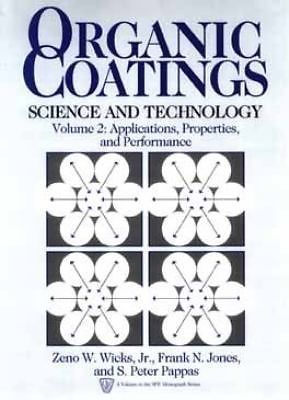 Organic Coatings: Science and Technology, Volume 2: Applications, Properties, a