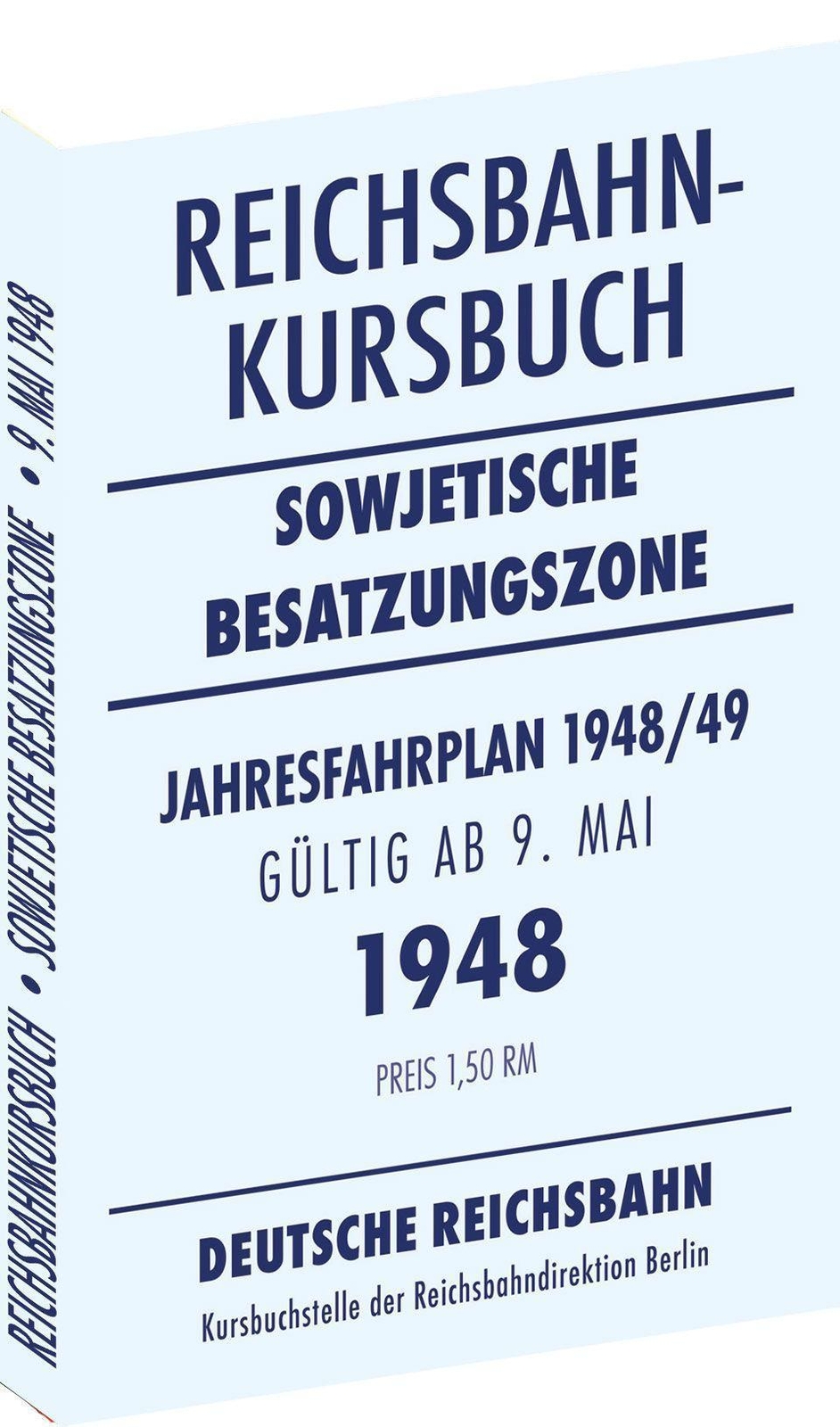 Reichsbahnkursbuch Der Sowjetischen Besatzungszone - Gültig Ab 9. Mai