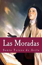 Las moradas / The Dwellings, Paperback by de Avila, Santa Teresa; De Los Sant...