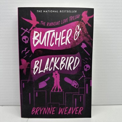 Butcher and Blackbird : The Ruinous Love Trilogy by Brynne Weaver (2023,...