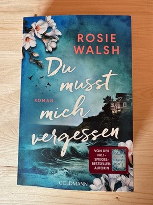 Du musst mich vergessen | Rosie Walsh | Roman