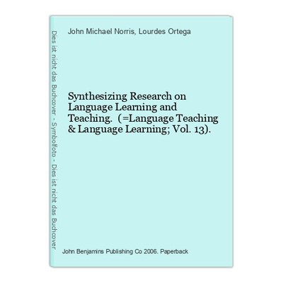 Synthesizing Research on Language Learning and Teaching. (=Language Teaching & L