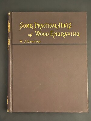 Some Practical Hints on Wood-Engraving by W.J. Linton | 1879 | PGB