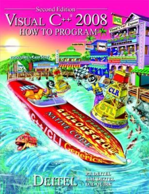 Visual C++ 2008 How to Program by Deitel, P. J.; Deitel, H. M.; Quirk, D. T.