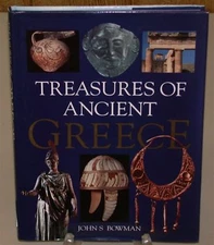 Treasures of Ancient Greece by John S. Bowman, (1995, Hardcover)