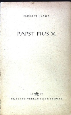 Papst Pius X.; Kawa, Elisabeth:
