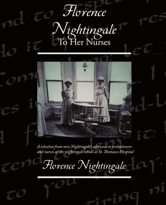 Florence Nightingale To Her Nurses Florence Nightingale Taschenbuch Englisch