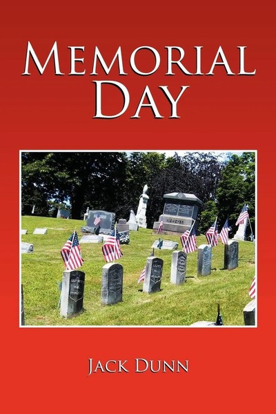 Memorial Day Jack Dunn Taschenbuch Kartoniert / Broschiert Englisch 2011 Xlibris-image