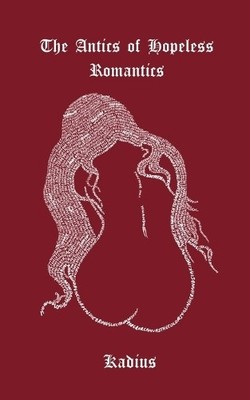 Kade Y Hollis The Antics Of Hopeless Romantics (Taschenbuch) (US IMPORT)