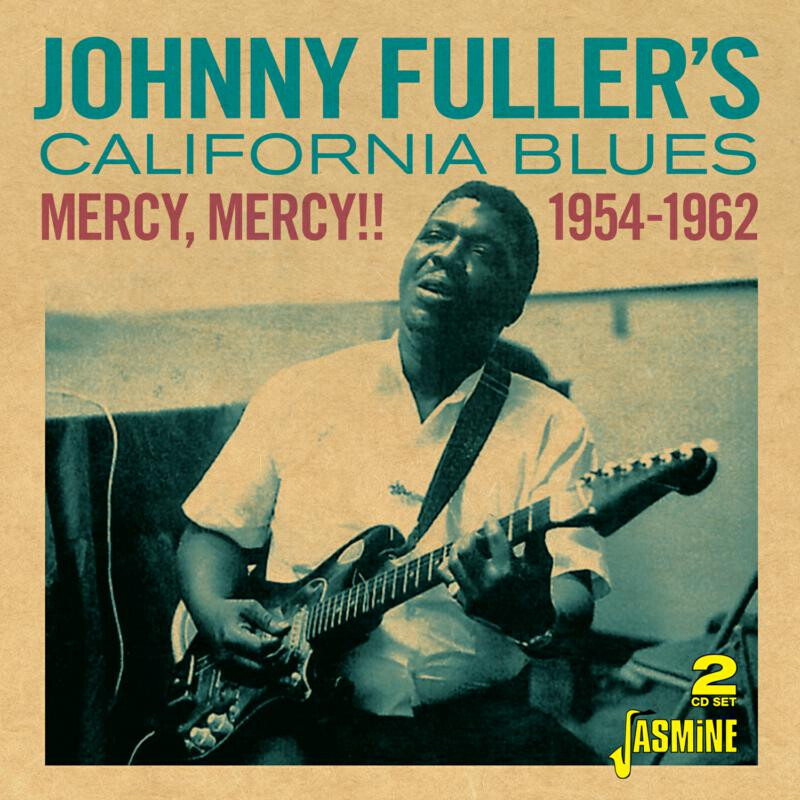 Johnny Fuller Johnny Fuller's California Blues: Mercy, Mercy!! 1954-1962 (CD)