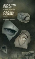 Speak to Me of Death : The Selected Short Fiction of Cornell