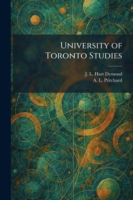 University of Toronto Studies by J.L. Hart Dymond Paperback Book