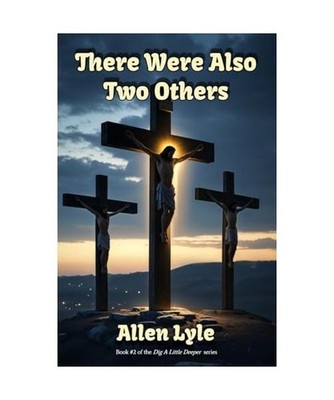 There Were Also Two Others [Dig a Little Deeper, Band 2], Lyle, Allen; Lyle, All
