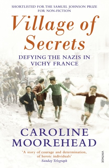 Village of Secrets by Caroline Moorehead (Paperback Book)