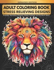 Adult Coloring Book : Stress Relieving Designs Animals, Mandalas, Flowers - GOOD
