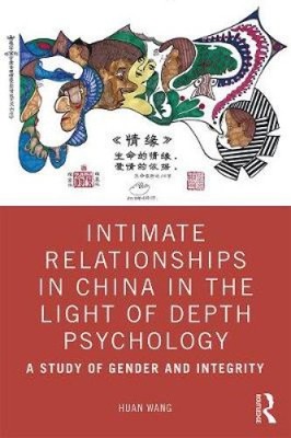 Intimate Relationships in China in the Light of Depth Psychology: A Study of