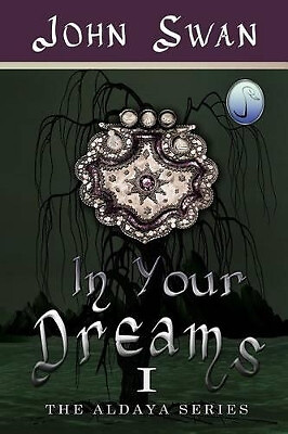 In Your Dreams: The Aldaya Series By Natalie Spasic - New Copy - 9780990655510