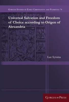 Universal Salvation and Freedom of Choice according to Origen of Alexandria: - b