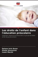 Daiane Ioris Rozar (U. A.) | Les Droits De L'enfant Dans L'éDucation PréScolaire