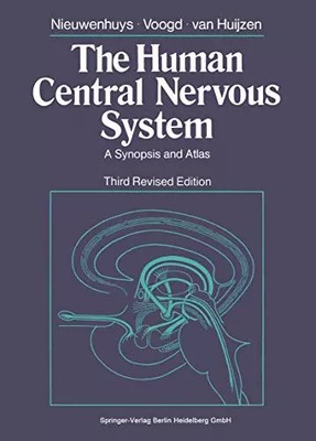 Das menschliche Zentralnervensystem: Eine Zusammenfassung und Atlas, Rudolf Nieuwenhuys, Jan