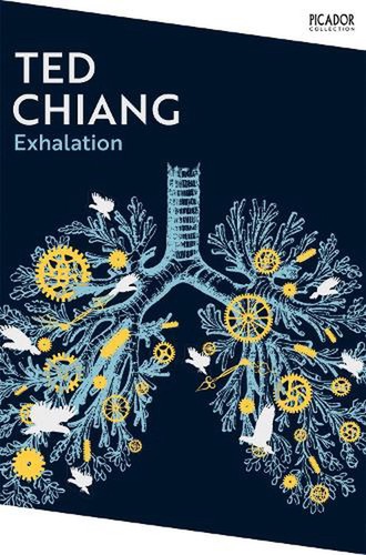 Exhalation: A riveting collection of science fiction short stories from a master