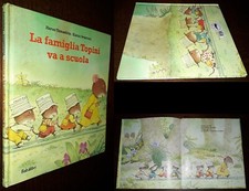 La famiglia Topini va a scuola, H. Yamashita, K. Iwamura, 1°Ed. Babalibri 2008.