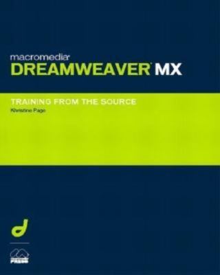 Macromedia Dreamweaver MX: Training from the Source [With CDROM]