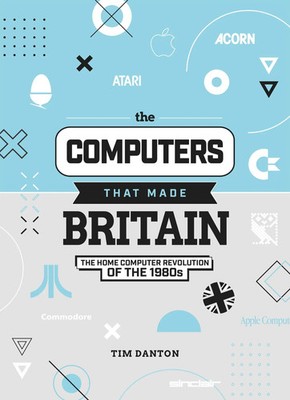 The Computers That Made Britain | The Home Computer Revolution of the 1980s